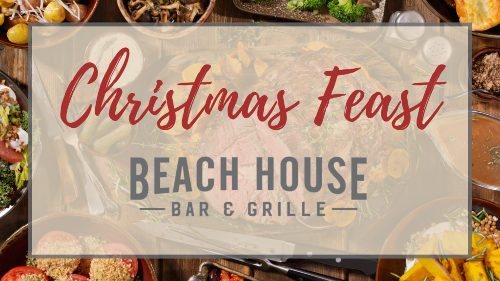 Christmas Feast at Beach House Bar and Grille Get The Coast